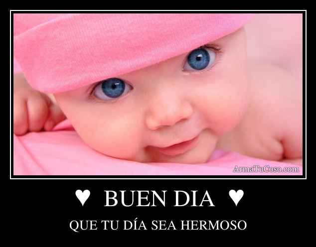 ♥  BUEN DIA  ♥