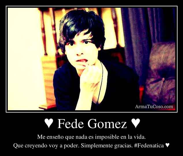 ♥ Fede Gomez ♥