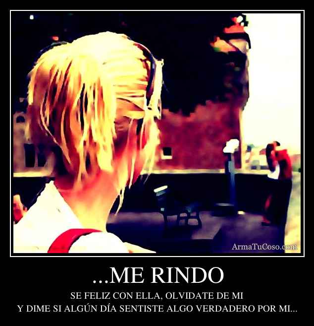 ...ME RINDO