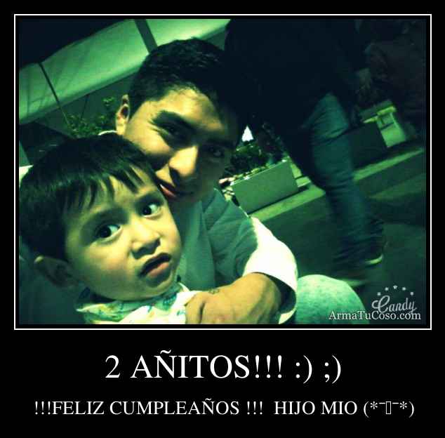 2 AÑITOS!!! :) ;)