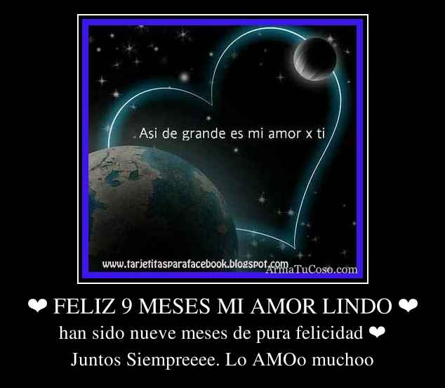 ❤ FELIZ 9 MESES MI AMOR LINDO ❤