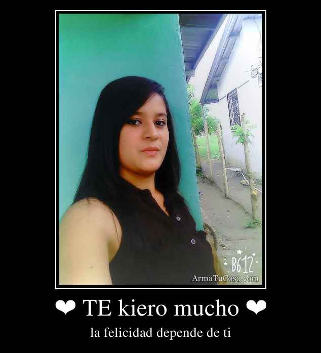 ❤ TE kiero mucho ❤