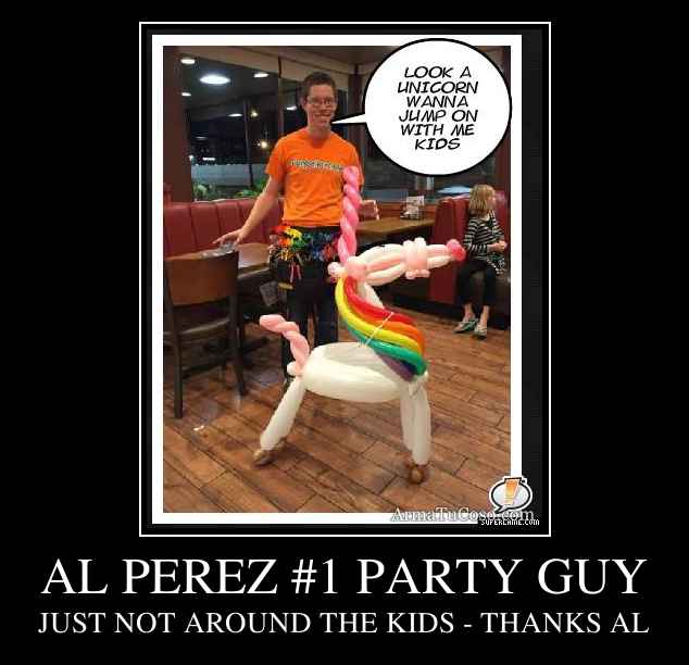 AL PEREZ #1 PARTY GUY