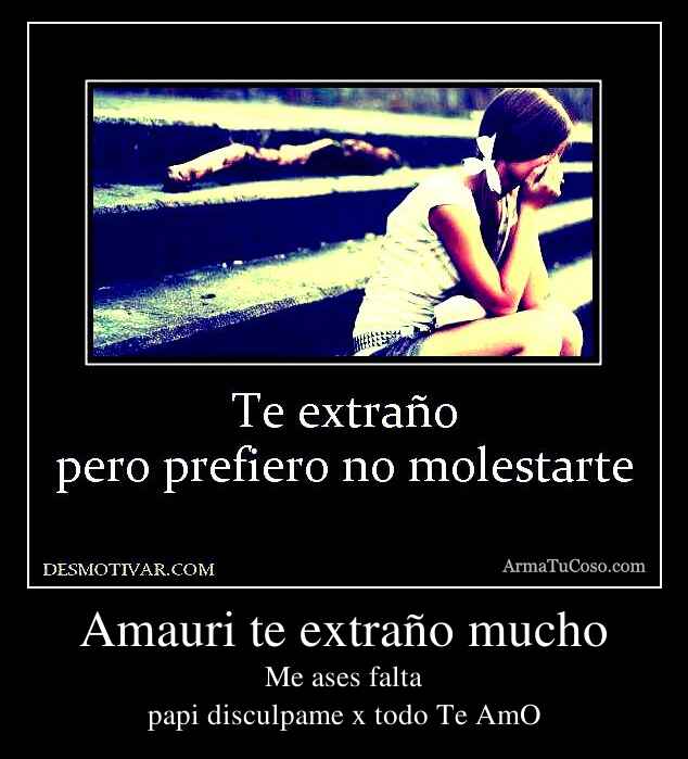 Amauri te extraño mucho