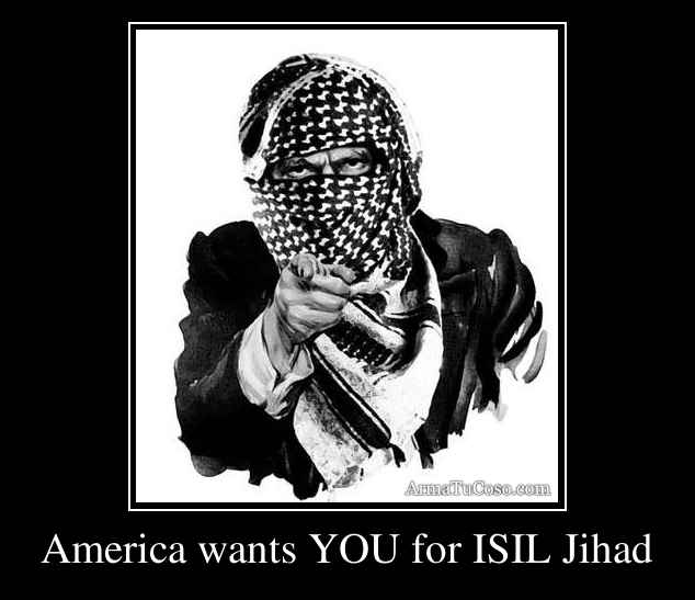 America wants YOU for ISIL Jihad