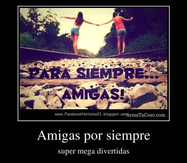 Amigas por siempre