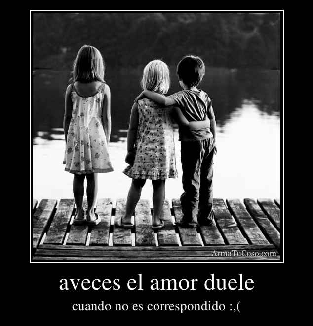 aveces el amor duele