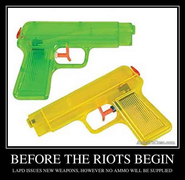 BEFORE THE RIOTS BEGIN