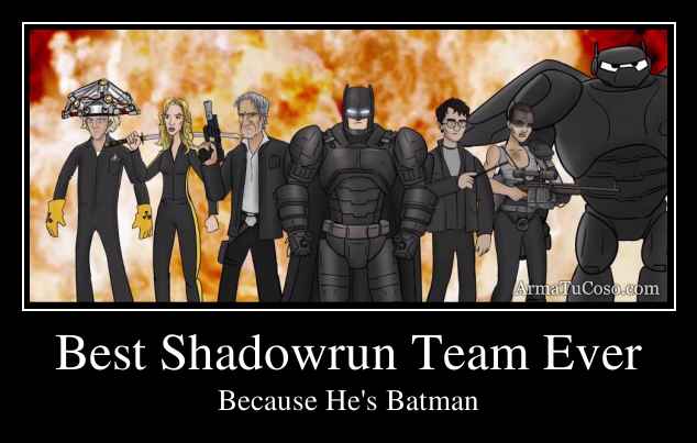 Best Shadowrun Team Ever