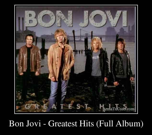Bon Jovi - Greatest Hits (Full Album)