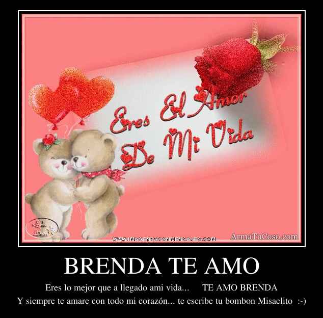 BRENDA TE AMO