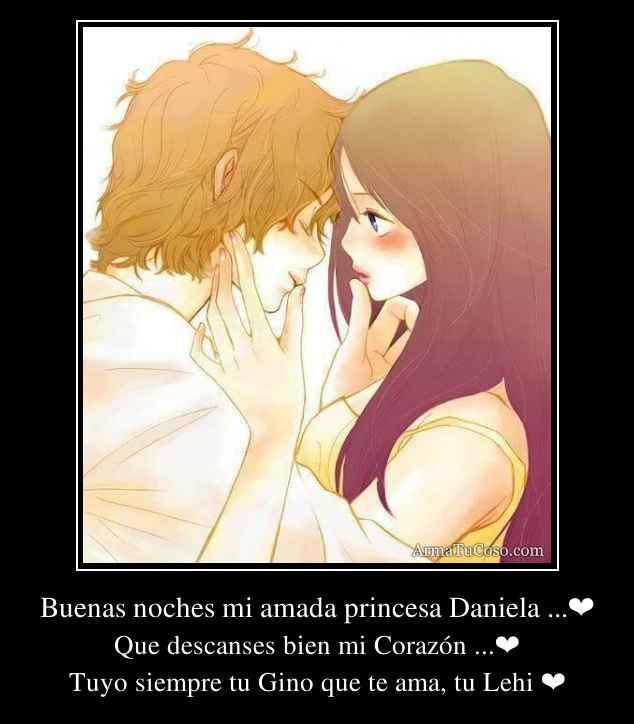 Buenas noches mi amada princesa Daniela