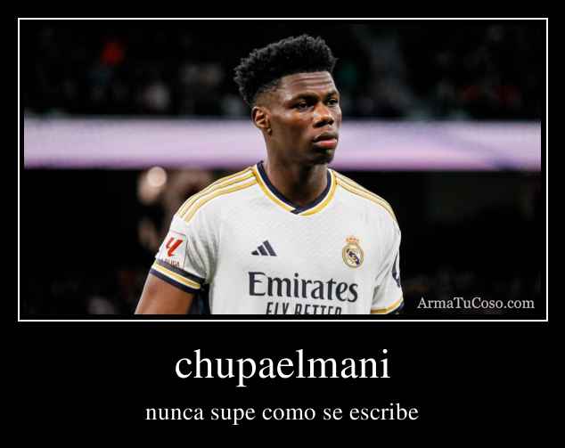 chupaelmani