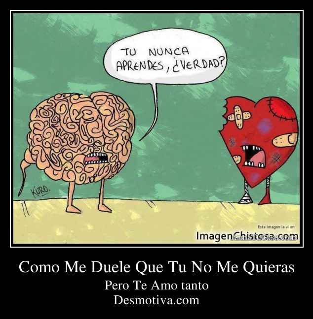 Como Me Duele Que Tu No Me Quieras