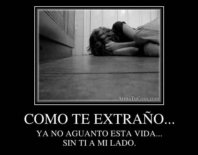 COMO TE EXTRAÑO...