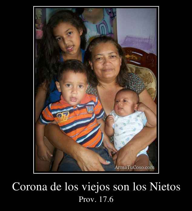 Corona de los viejos son los Nietos