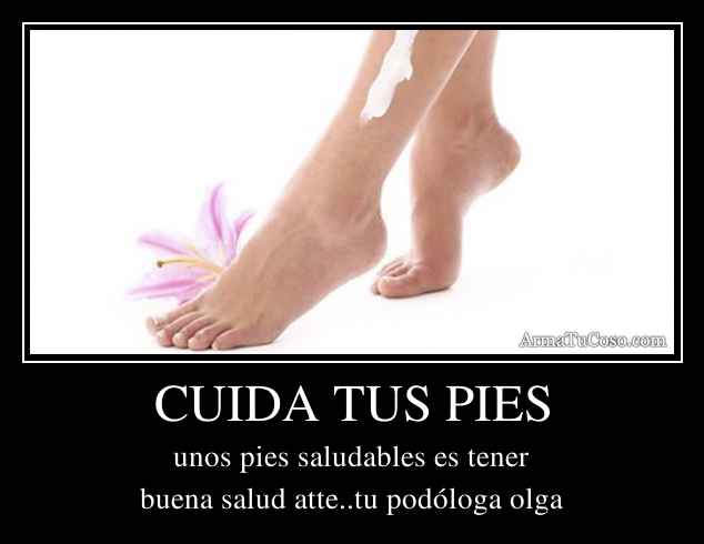 CUIDA TUS PIES