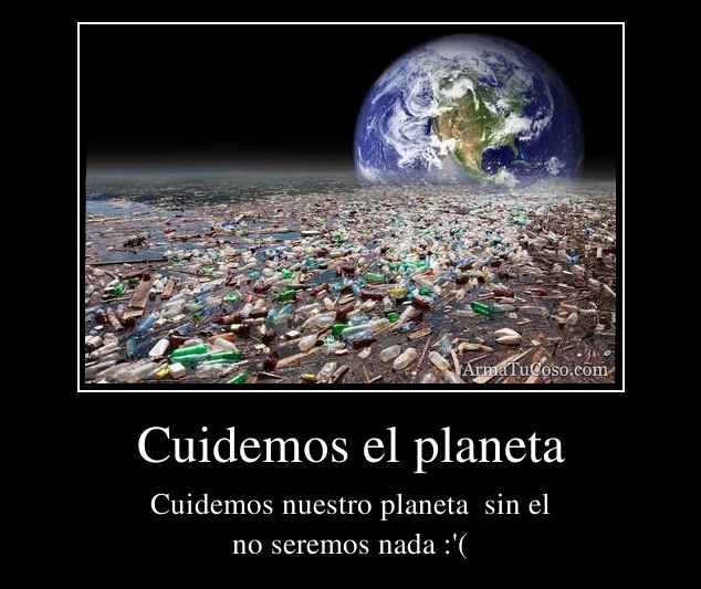 Cuidemos el planeta