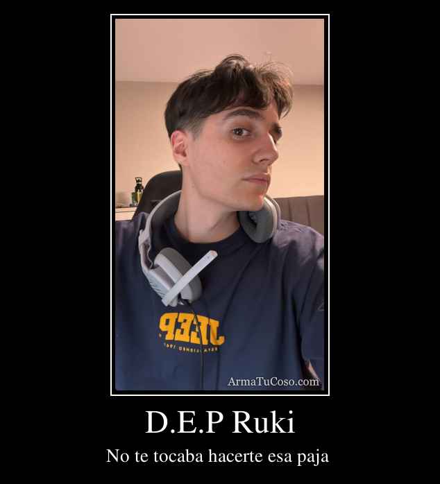 D.E.P Ruki