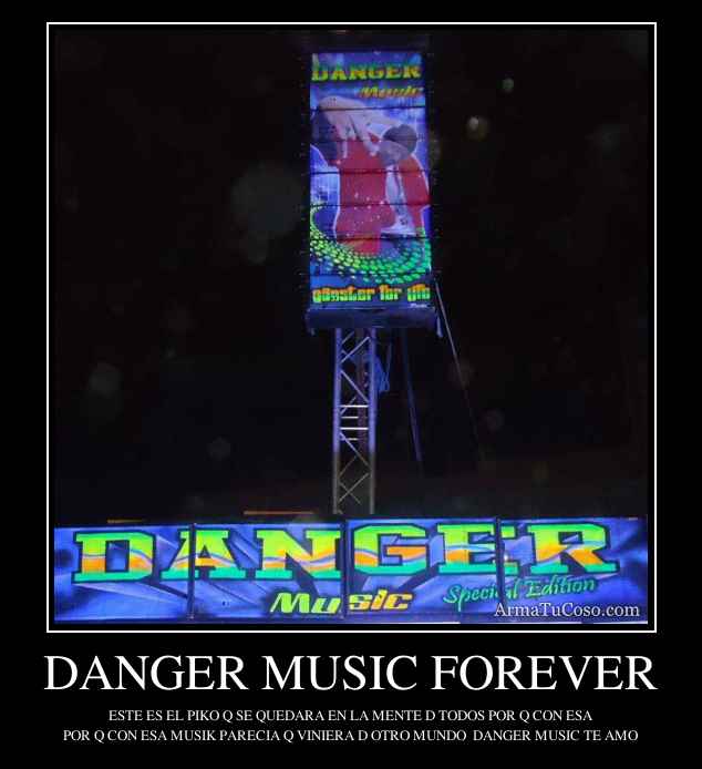 DANGER MUSIC FOREVER