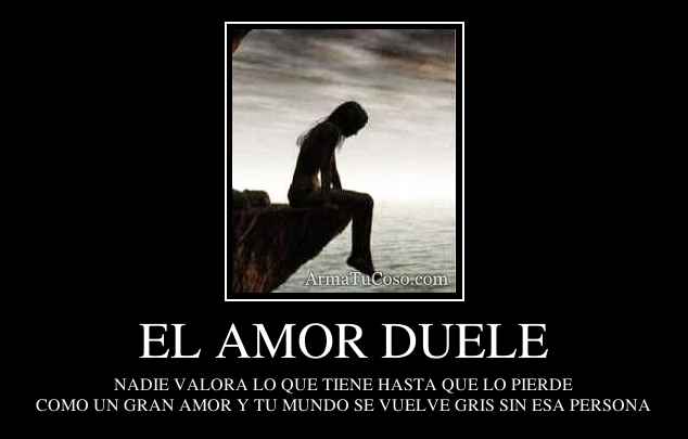 EL AMOR DUELE