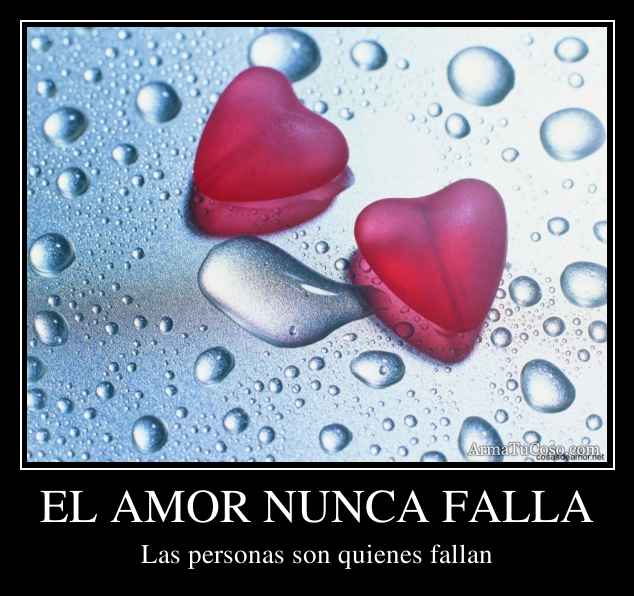 EL AMOR NUNCA FALLA