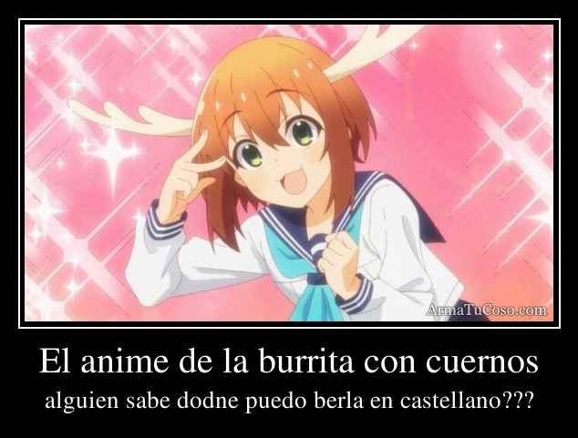 El anime de la burrita con cuernos