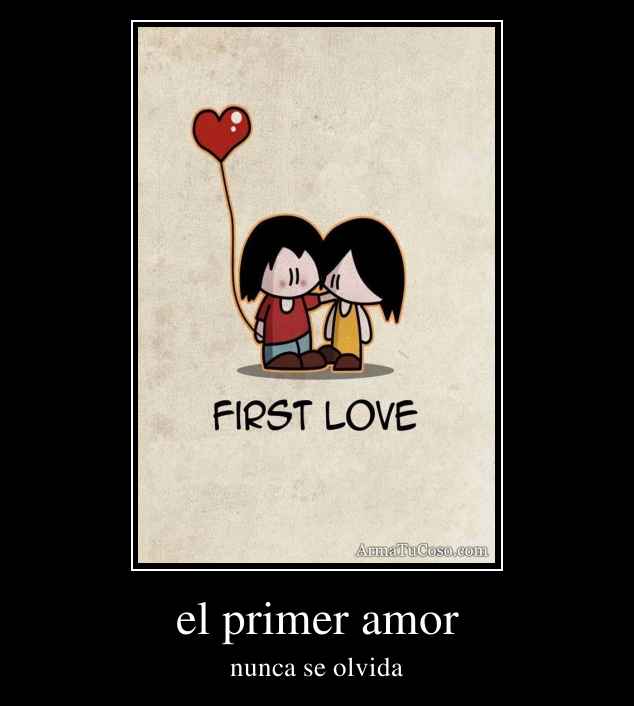 el primer amor