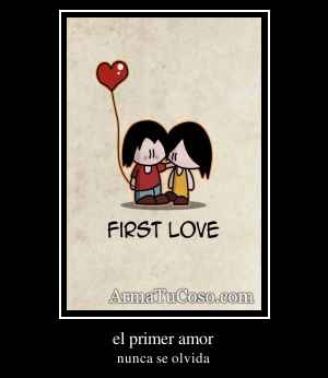el primer amor