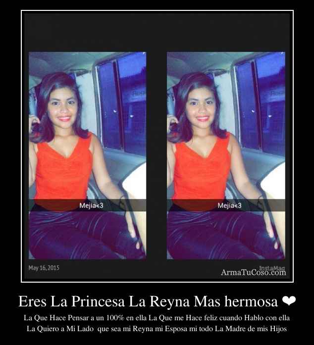 Eres La Princesa La Reyna Mas hermosa ❤