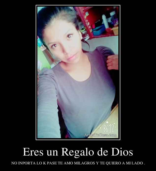 Eres un Regalo de Dios