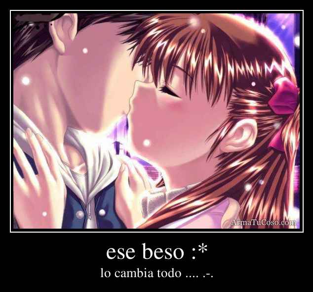 ese beso :*