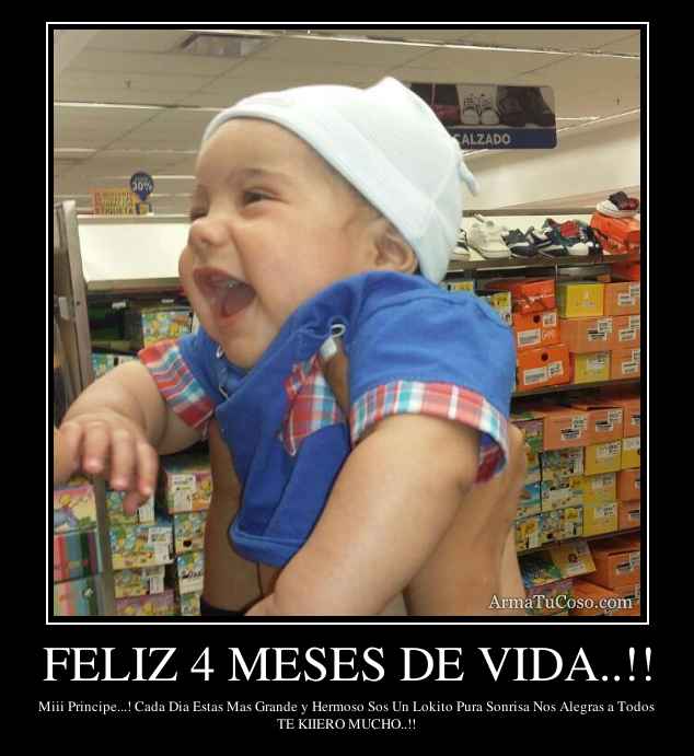 FELIZ 4 MESES DE VIDA..!!