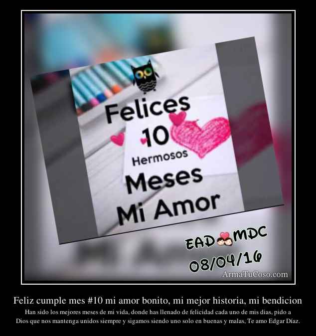 Feliz cumple mes #10 mi amor bonito, mi mejor historia, mi bendicion