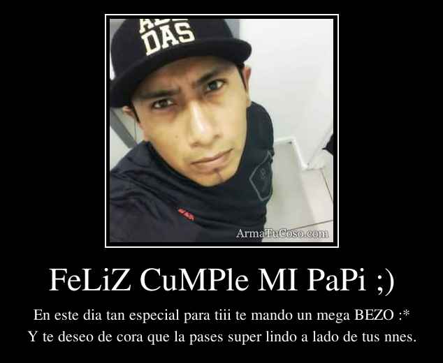 FeLiZ CuMPle MI PaPi ;)