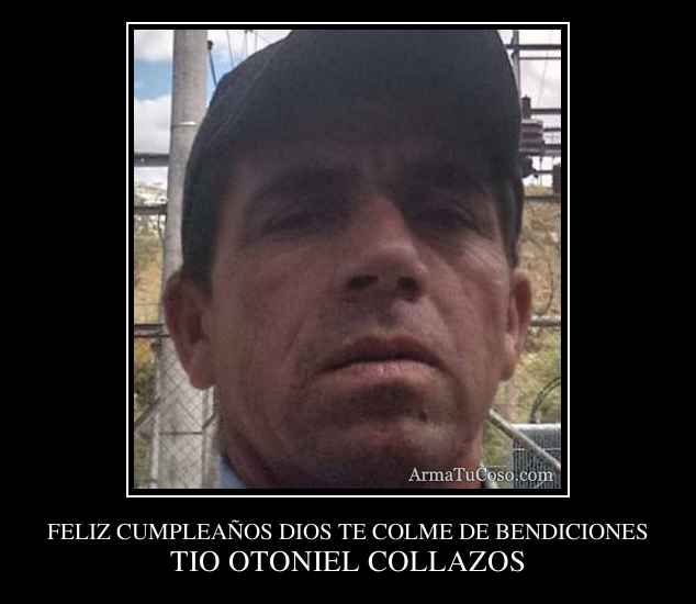 FELIZ CUMPLEAÑOS DIOS TE COLME DE BENDICIONES