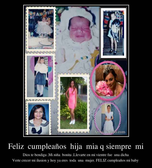 Feliz  cumpleaños  hija  mia q siempre  mi