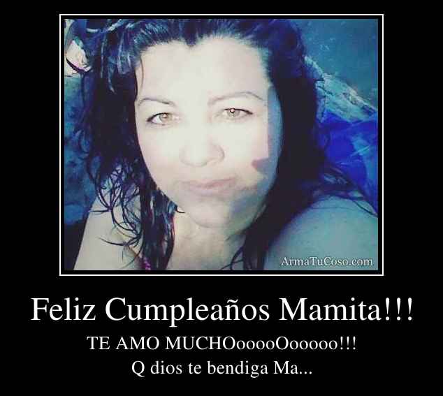 Feliz Cumpleaños Mamita!!!