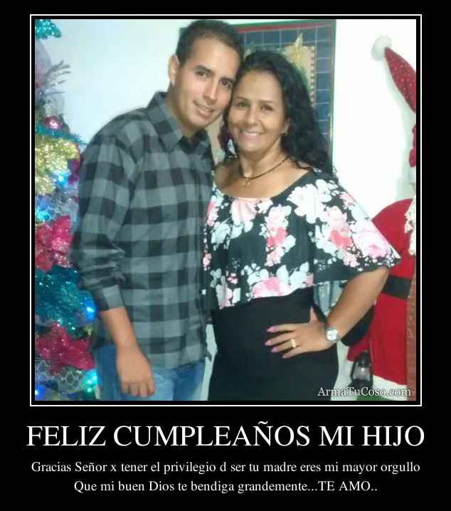 FELIZ CUMPLEAÑOS MI HIJO