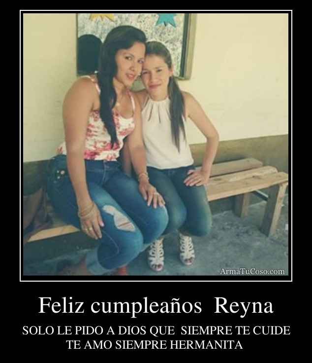 Feliz cumpleaños  Reyna