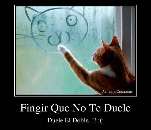 Fingir Que No Te Duele