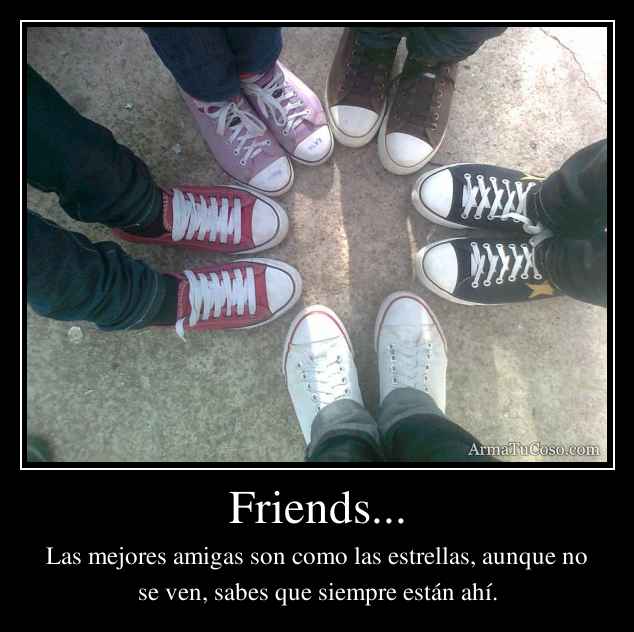 Friends...