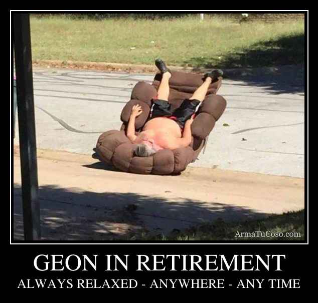 GEON IN RETIREMENT