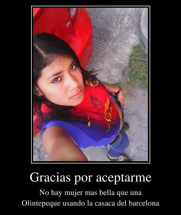 Gracias por aceptarme