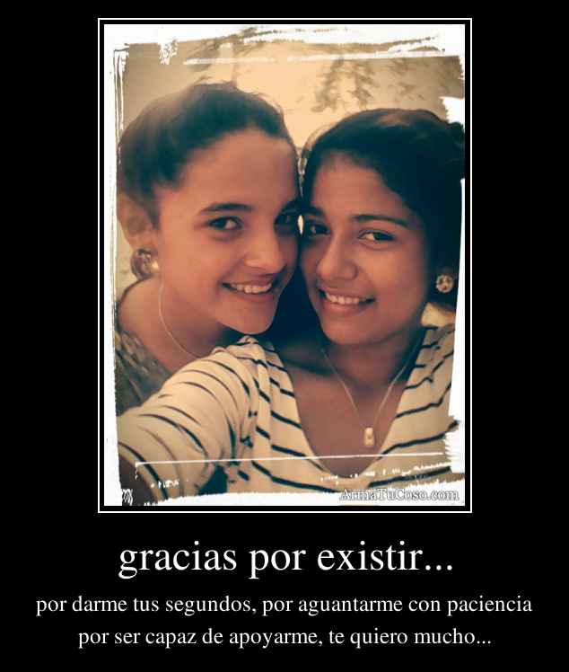 gracias por existir...