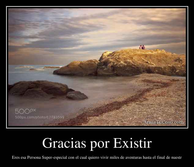 Gracias por Existir