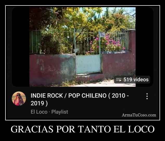 GRACIAS POR TANTO EL LOCO