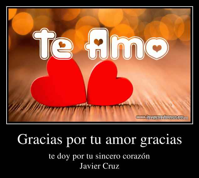 Gracias por tu amor gracias