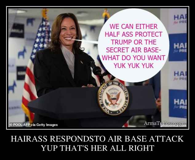 HAIRASS RESPONDSTO AIR BASE ATTACK