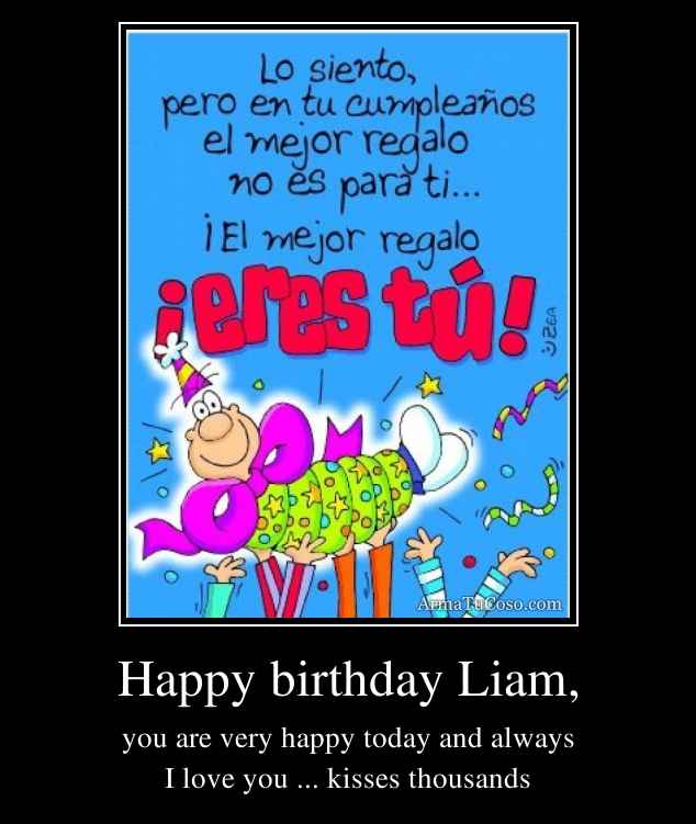 Happy birthday Liam,